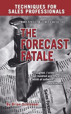Brian Schlosser - The Forecast Fatale, Häftad