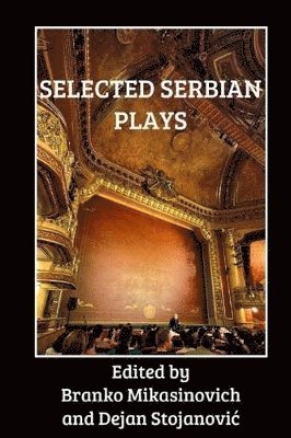 Dejan Stojanovic, Dennis Barnett - Selected Serbian Plays, Häftad