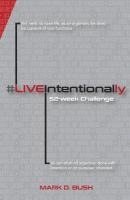 bokomslag #LiveIntentionally: 52-Week Challenge