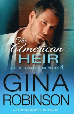 The American Heir: A Jet City Billionaire Serial Romance 1