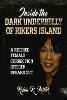 Robin K. Miller - Inside the Dark Underbelly of Rikers Island: (A Retired Female Correction Officer Speaks Out), Häftad. Tillgänglighet: Lägg i varukorg