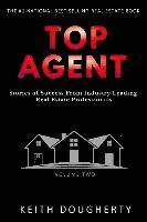 bokomslag Top Agent: Stories of Success From Industry Leading Real Estate Professionals
