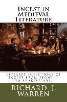 Richard J. Warren - Incest in Medieval Literature: Literary depictions of incest from Beowulf to Shakespeare., Häftad