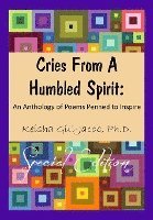 Cries From a Humbled Spirit: An Anthology of Poems Penned to Inspire 1