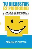 bokomslag Tu Bienestar Es Prioridad: Rediseña Tu Vida Para Disfrutar De Máxima Salud, Prosperidad y Felicidad