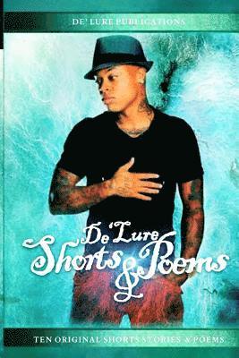 De'Lure Shorts & Poems 1