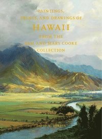 bokomslag Paintings, Prints, and Drawings of Hawaii From the Sam and Mary Cooke Collection