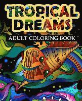 bokomslag Tropical Dreams: Adult coloring Book