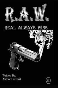 bokomslag R.A.W. Real Always Wins: Urban Novel