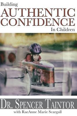 Building Authentic Confidence in Children 1