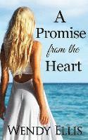 bokomslag A Promise from the Heart: novel