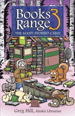 Greg Hill - Books Range 3: The Many Storied Cabin, Häftad