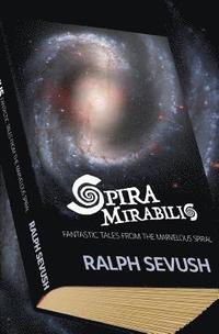 bokomslag Spira Mirabilis: Fantastic Tales from the Marvelous Spiral