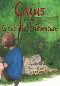 bokomslag Caius and the Great Troll Adventure