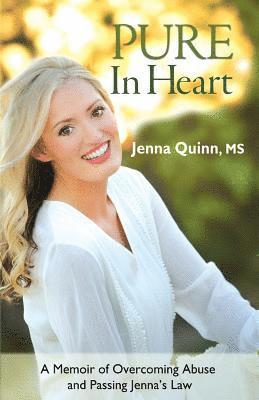 bokomslag Pure In Heart: A Memoir of Overcoming Abuse and Passing Jenna's Law