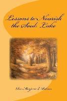 Marjorie E. Palmer, Marjorie E Palmer - Lessons to Nourish the Soul: from the Gospel of Luke, Häftad
