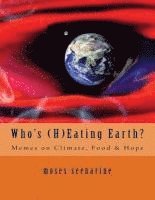 Moses Seenarine - Who's (H)Eating Earth?: Memes on Climate, Food & Hope, Häftad