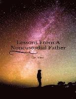 bokomslag Lessons From A Noncustodial Father