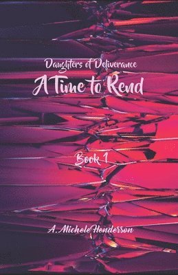 bokomslag Daughters of Deliverance: A Time To Rend