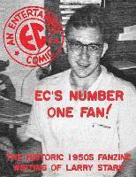 bokomslag EC's Number One Fan: The Historic 1950s Fanzine Writing of Larry Stark