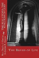 Catherine R. Guerra, Charles J. Guerra - The REAL Utopia: The Kingdom of God: The Bread of Life, Häftad