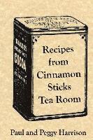 Paul Harrison, Peggy Harrison - Recipes from Cinnamon Sticks Tea Room, Häftad
