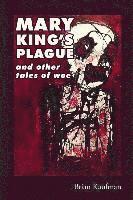 bokomslag Mary King's Plague and Other Tales of Woe