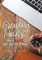 bokomslag Growing Pains: How to S.L.A.Y. Life's Giants in 31 Days