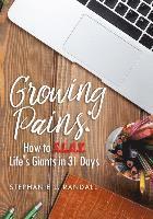 Stephanie L. Randall - Growing Pains: How to S.L.A.Y. Life's Giants in 31 Days, Häftad