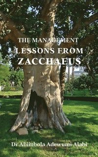 bokomslag The Management Lessons from Zacchaeus