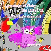 Adventures of Pinky the Little Owl: Searching for the Shining Bird 1
