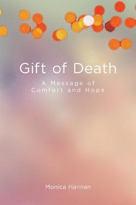 bokomslag Gift of Death: A Message of Comfort and Hope