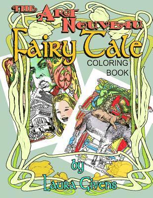 The Art Nouveau Fairy Tale Coloring Book