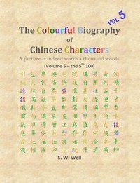 bokomslag Colourful Biography of Chinese Characters, Volume 5
