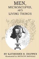 bokomslag Men, Microscopes, and Living Things