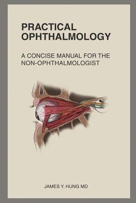 bokomslag Practical Ophthalmology: A Concise Manual for the Non-ophthalmologist