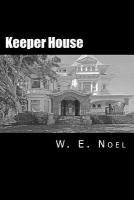 W. E. Noel - Keeper House, Häftad