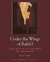 Under the Wings of Rafa'el: Blessings, Songs, and Explorations for a Healing Path 1