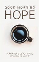 bokomslag Good Morning Hope - Women's Devotional