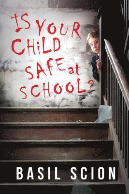 Is Your Child Safe At School? 1