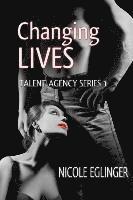 bokomslag Changing Lives Talent Agency Series Book One: Talent Agency Series