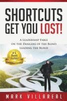 Shortcuts Get You Lost!