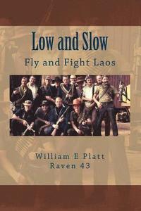 bokomslag Low and Slow: Fly and Fight Laos