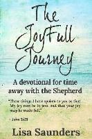 bokomslag The JoyFull Journey: A devotional for time away with the Shepherd