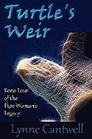 Lynne Cantwell - Turtle's Weir: Book 4 of the Pipe Woman's Legacy, Häftad