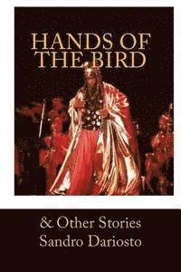Sandro Dariosto - Hands of the Bird and Other Stories, Häftad
