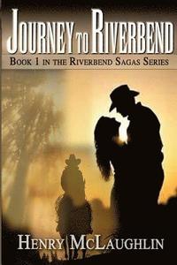 bokomslag Journey to Riverbend: Book 1 in the Riverbend Saga Series