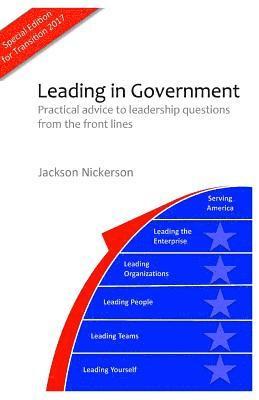 Leading in Government: Practical advice to leadership questions from the front lines 1