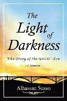 bokomslag The Light of Darkness: The Story of the Griots' Son