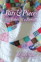 bokomslag Bits & Pieces: The Fabric of a Family